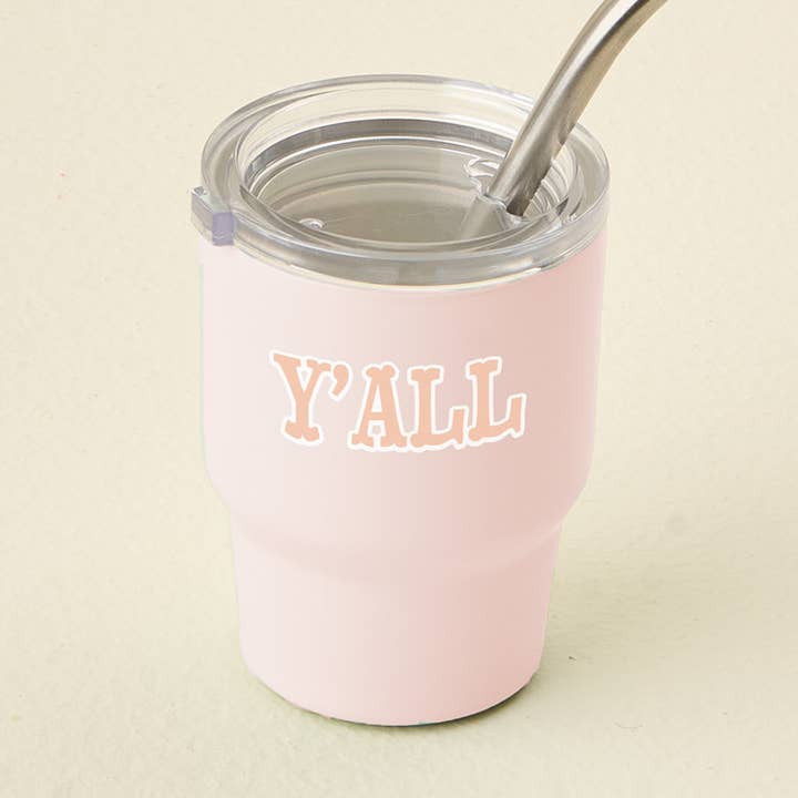 2 oz Tiny Tumbler-Y'all for wholesale by The Darling Effect