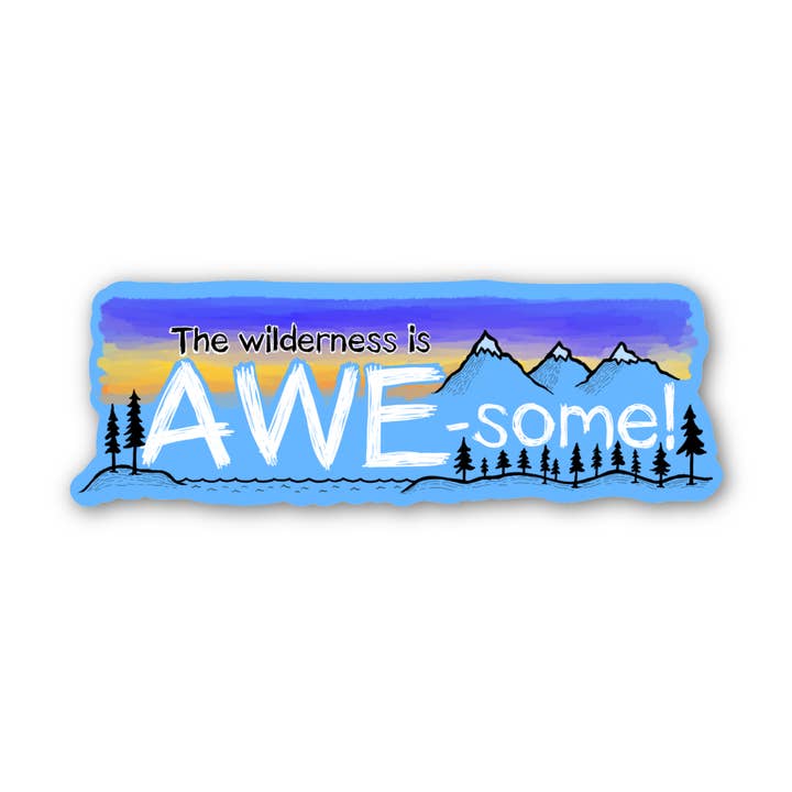 The Wilderness is AWE-some - Sticker for wholesale by Kevin & Kaia
