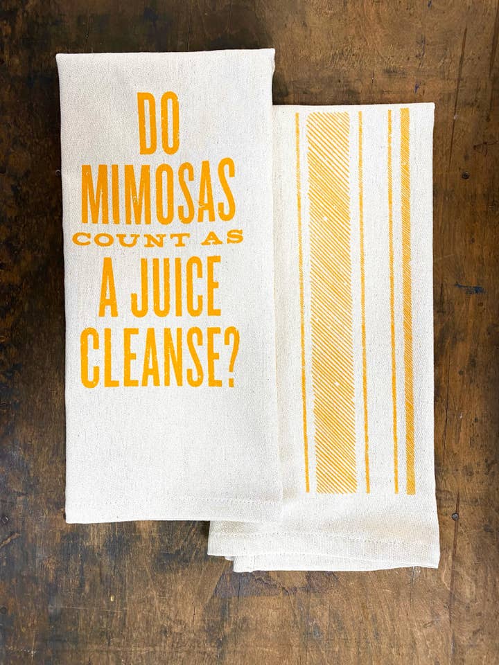 Do Mimosas Count as a Juice Cleanse - Kitchen Towel for wholesale by SOUTHERN FRIED DESIGN BARN