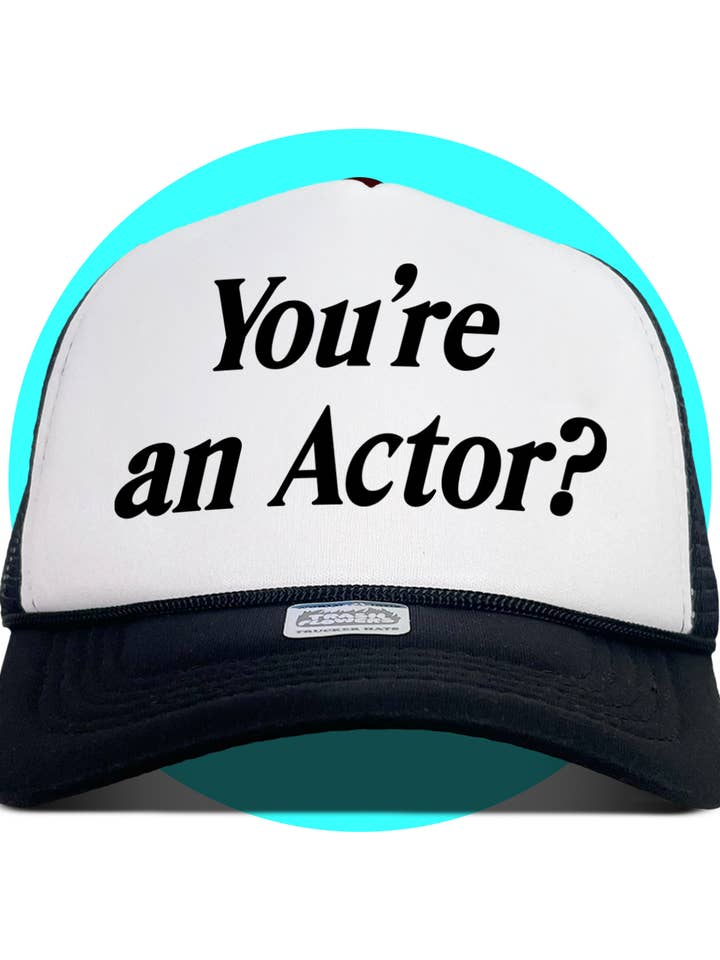 You're an actor? Trucker Hat for wholesale by Trash Flowers Trucker Hats