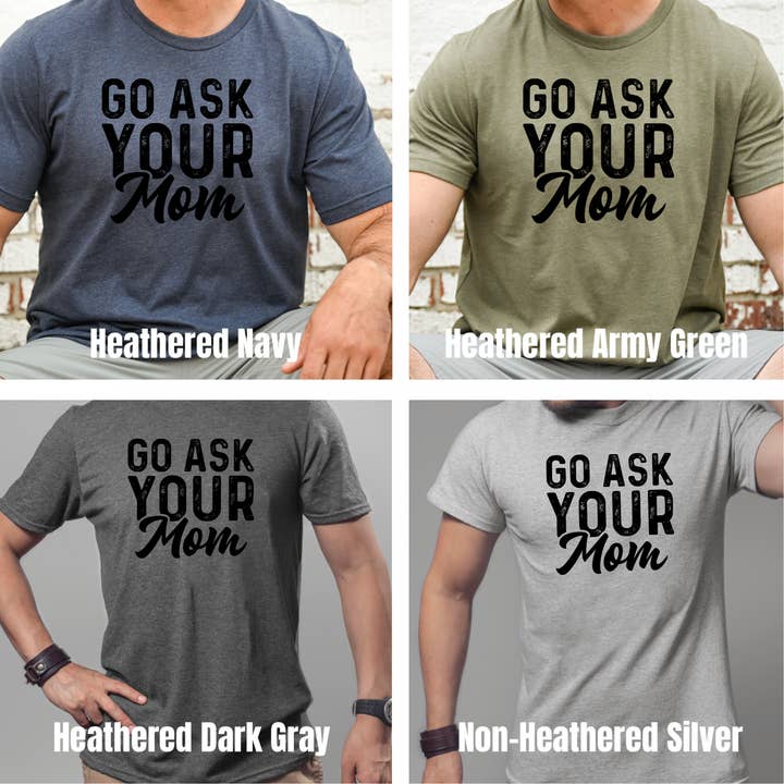Go Ask Your Mom - Ink Deposited - Graphic Tee for wholesale by The Hive Wholesale