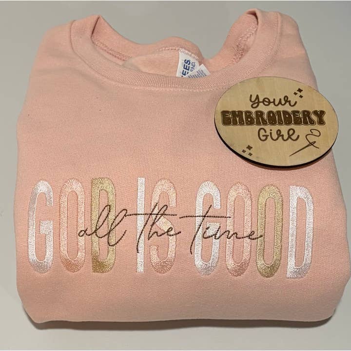 Embroidered Christian God Is Good All The Time Crewneck for wholesale by Your Embroidery Girl