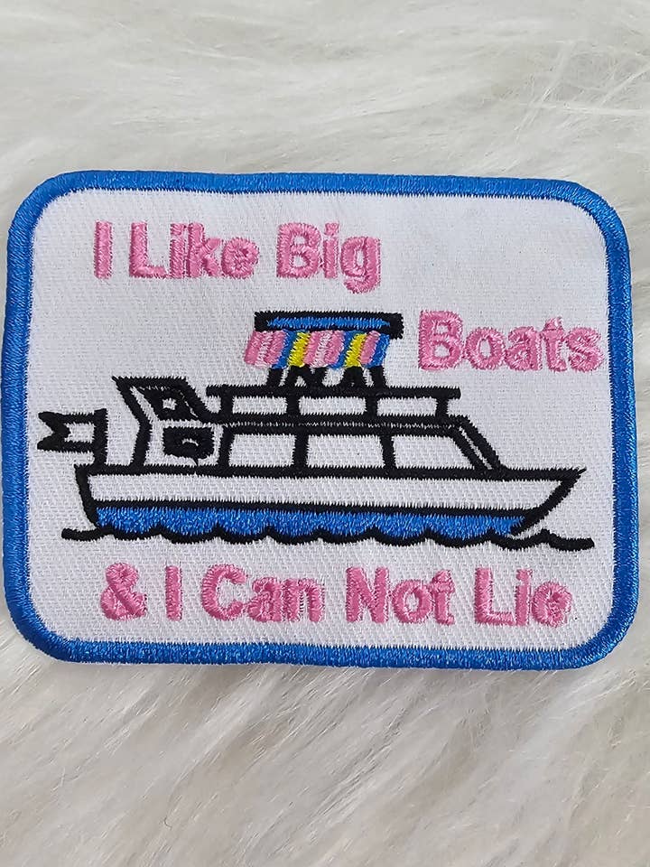 'I Like Big Boats & I Can Not Lie' Embroidery Iron On Patch for wholesale by Scratch Decor