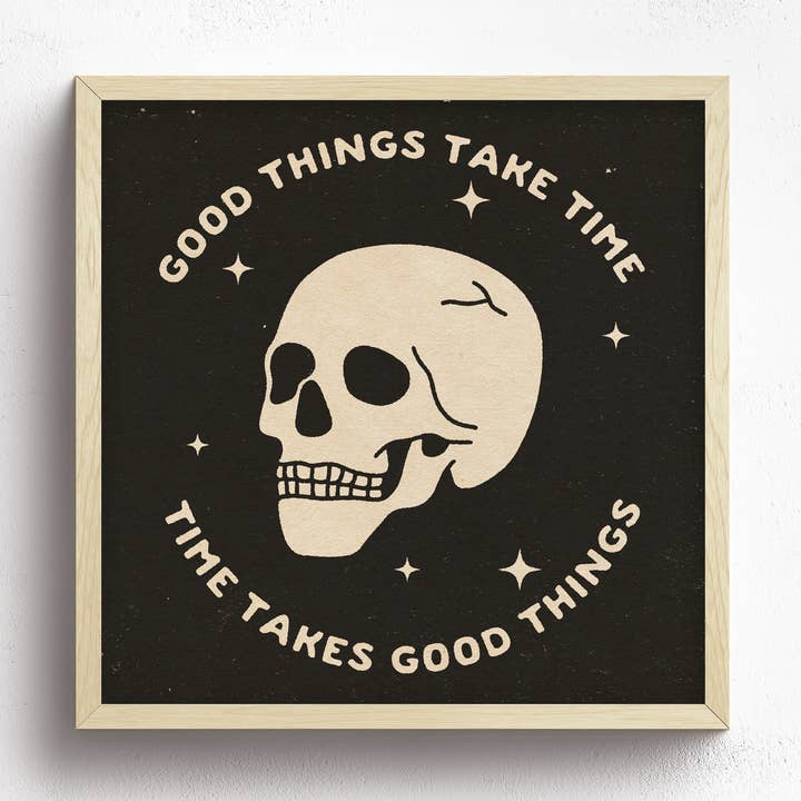 Les bonnes choses prennent du temps Imprimer pour la vente par SheeleyCo