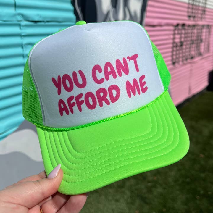You Can’t Afford Me Trucker Cap (Multiple Color Options) for wholesale by Turquoise & Tequila
