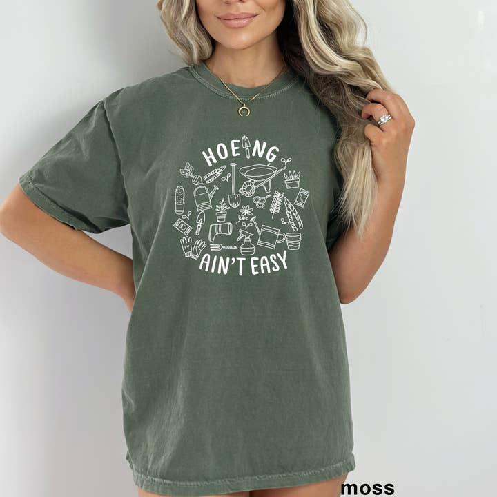 Comfort Colors, Gardener Shirt, Hoeing Ain't Easy Shirt for wholesale by Tee Story