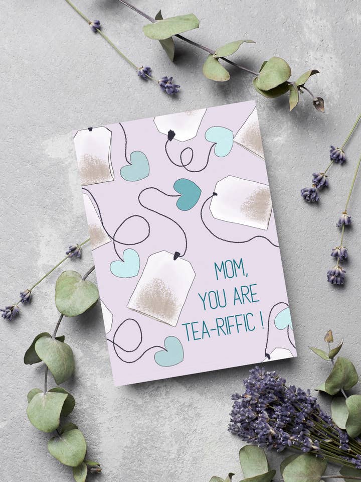 "mom, you are tea-rrific!" Mother's Day Card | 4.25"x5.5" for wholesale by Upstate Design Studio