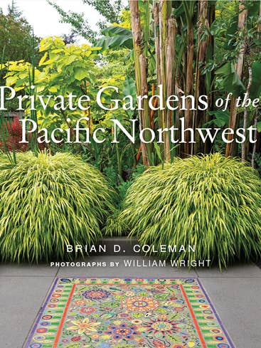 Private Gardens of the Pacific Northwest for wholesale by Gibbs Smith