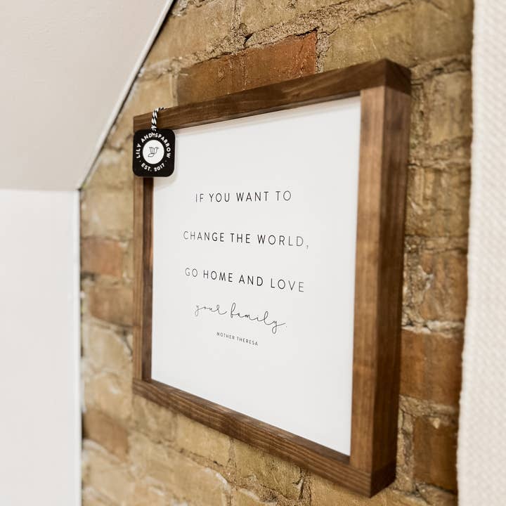 Lily and Sparrow - Wholesale Sign - If You Want to Change the World | Mother's Day Gifts4