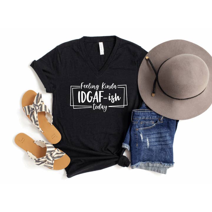 Feeling Kinda IDGAF-ISH camiseta estampada con cuello en V #200 para venta al por mayor de Tron Tron Graphic Wear