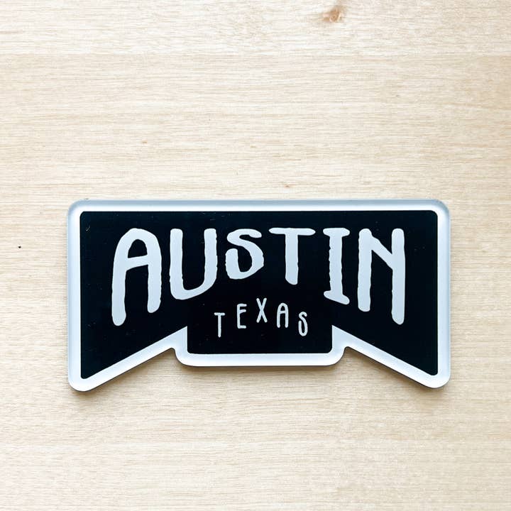 The Sticker Box | Texas Inspired Stickers & Magnets - Wholesale Magnet - Austin, Texas Acrylic Magnet – Souvenir & Gift Shop Favorite