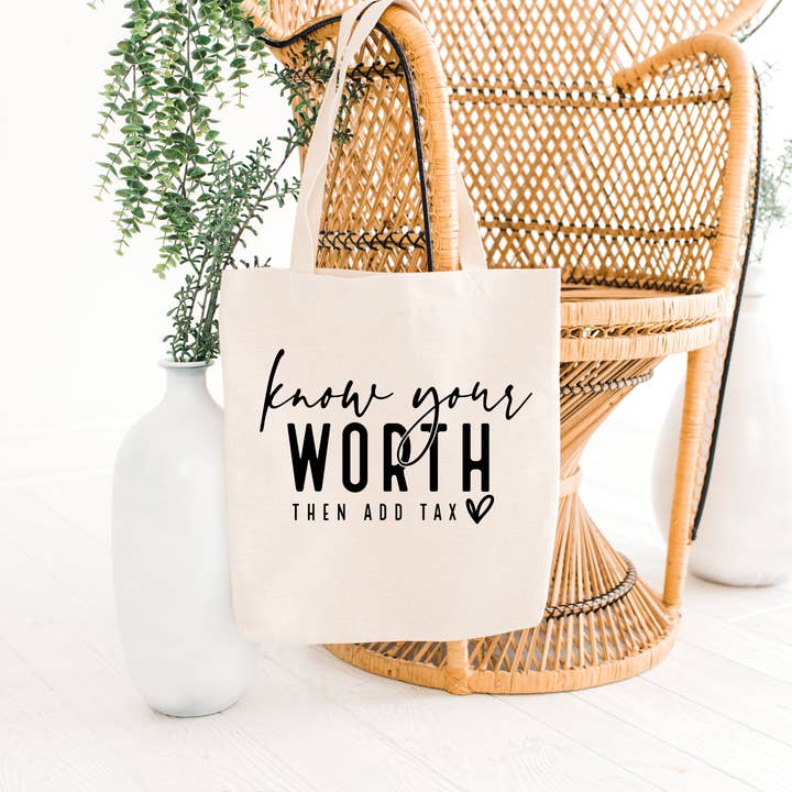 Tote bag, Know your worth, then add tax, Natural Canvas Tote for wholesale by Designs & Crafts By Mo