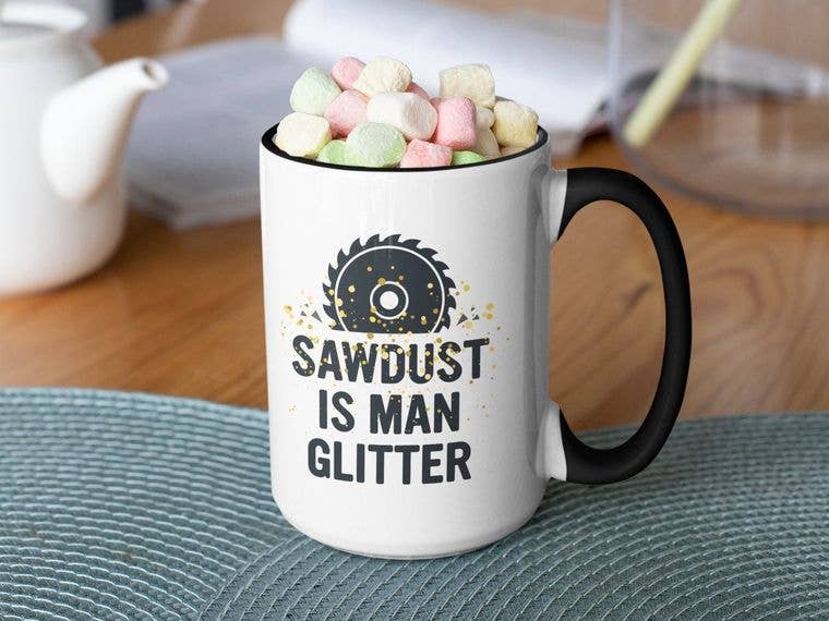 Ink Pop - Wholesale Coffee Mug - Sawdust is Man Glitter2