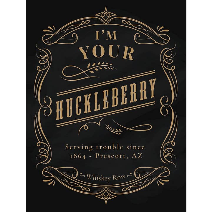 Huckleberry, Prescott por atacado de Signs 4 Fun
