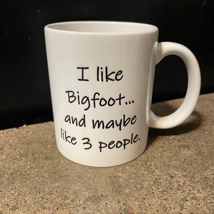 Squatchin’ Country - Wholesale Coffee Mug - I like Bigfoot mug