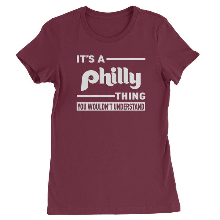It's A Philly Thing, You Wouldn't Understand Womens T-shirt for wholesale by Expression Tees