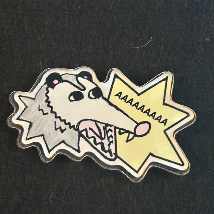 Yelling Possum Acrylic Pin for wholesale by MegandMoonCo