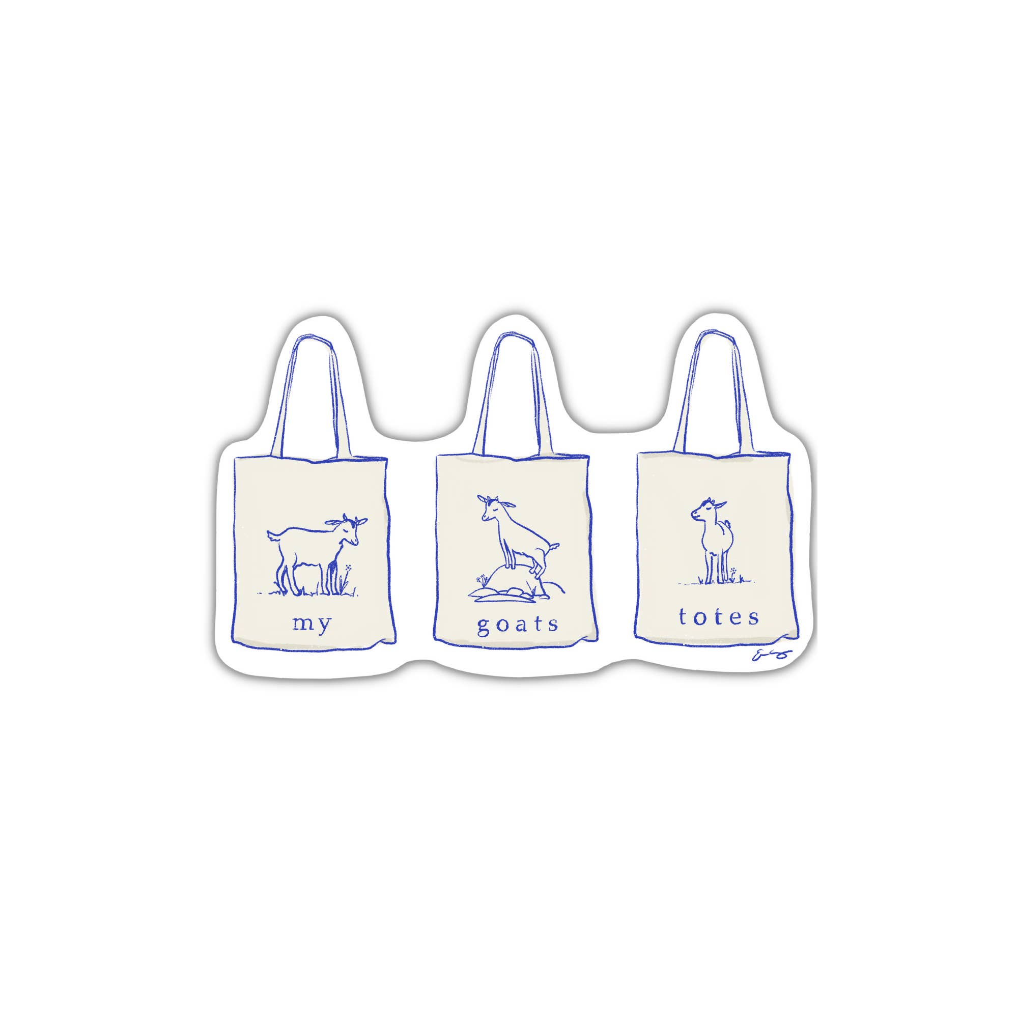 Studio Conroy - Wholesale Sticker - My Goats Totes Die-Cut Sticker