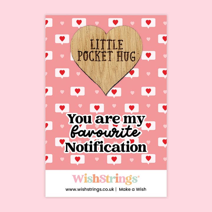 You Are My Favourite Notification - Oak Pocket Hug Token | J264 for wholesale by WishStrings