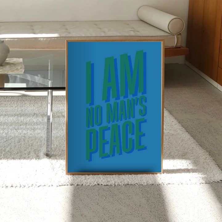 Olive Street Collective - Wholesale Art Print - I Am No Man's Peace Print5