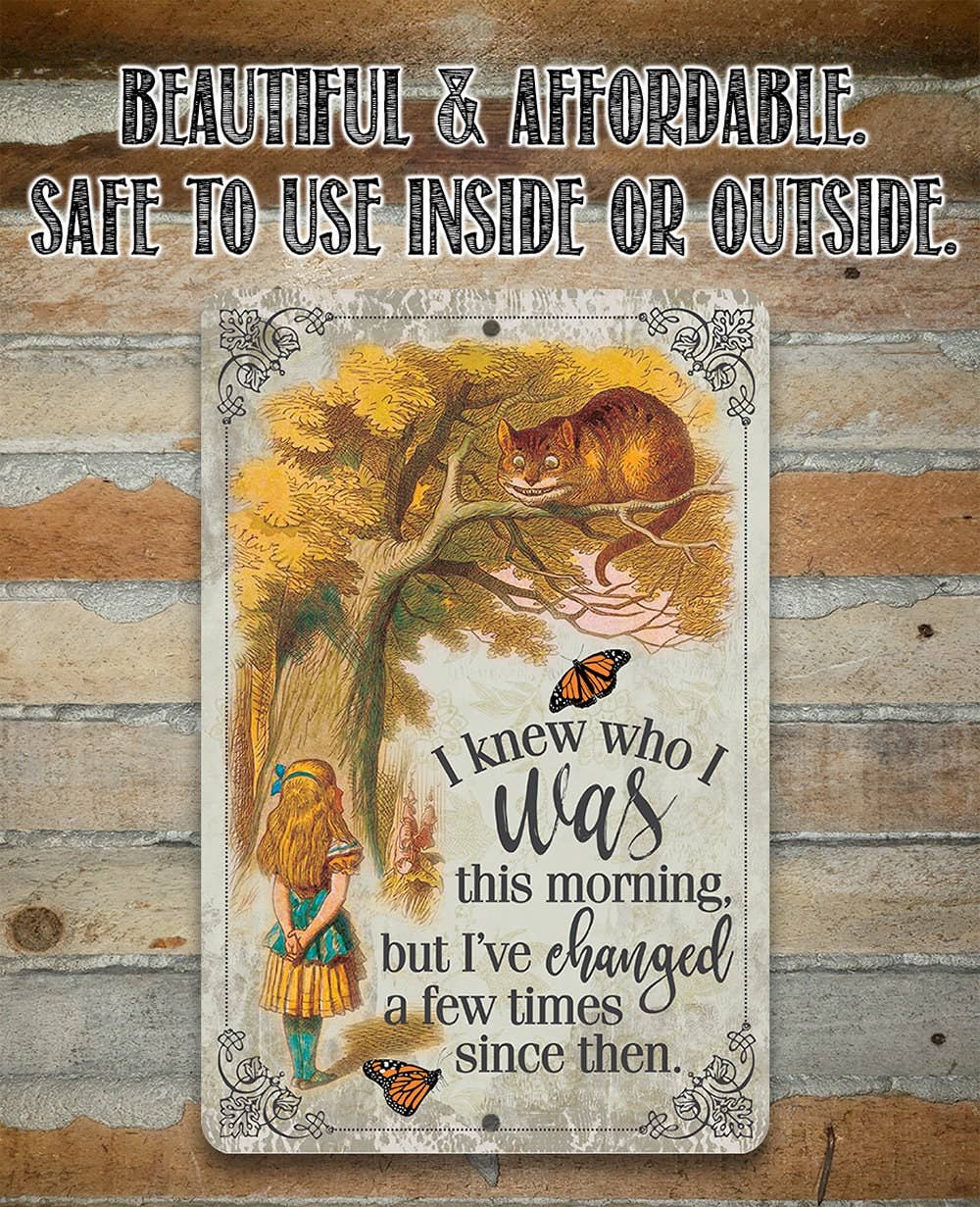 Lone Star Art Metal Signs - Wholesale Sign - Alice in Wonderland - I Knew Who I Was This Morning - Metal6