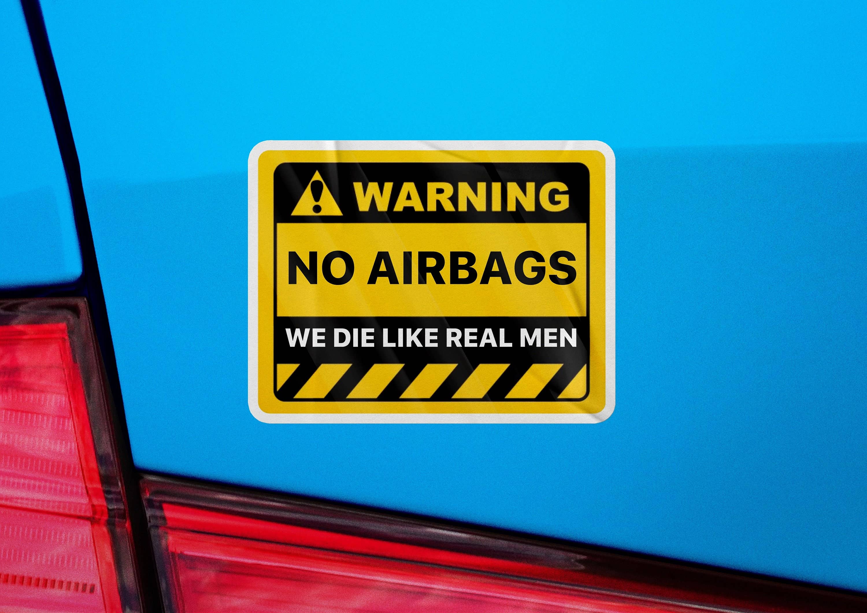Sticker Bull - Wholesale Sticker - Warning No Airbags Sticker,  We Die Like Real Men Sticker, Meme Sticker, Waterproof Vinyl Sticker Decal for Car, Laptop and, Hydroflask2