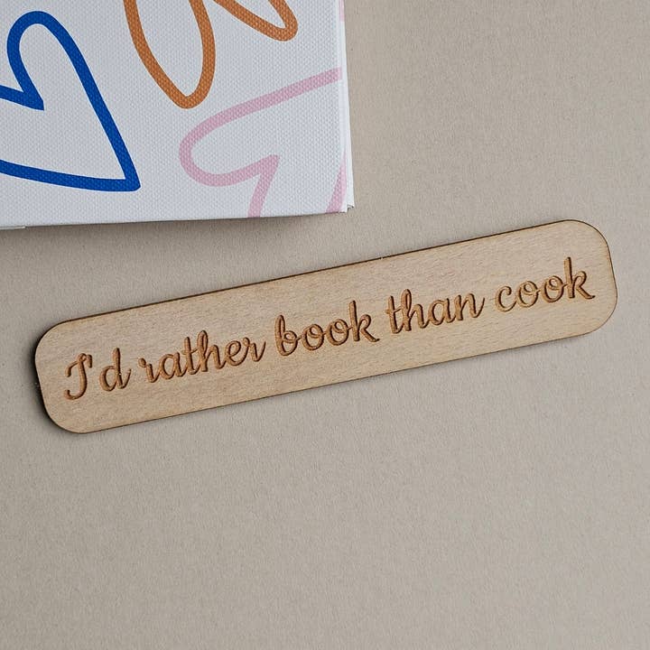 'I'd Rather Book Than Cook' Wooden Bookmark for wholesale by Nest