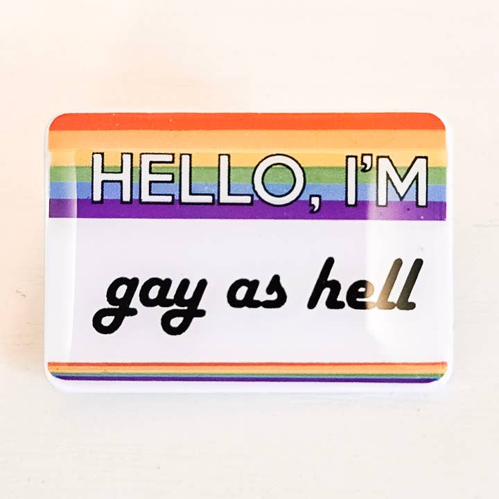Pin: Hello, I'm Gay as Hell / Proud LGBTQ+ Nametag Lapel for wholesale by SHEWOLF Designs