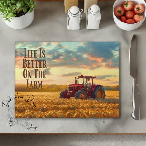 Dark Horse Dream Designs LLC - Wholesale Cutting Board - Life is Better on the Farm - Tractor - Glass Cutting Board