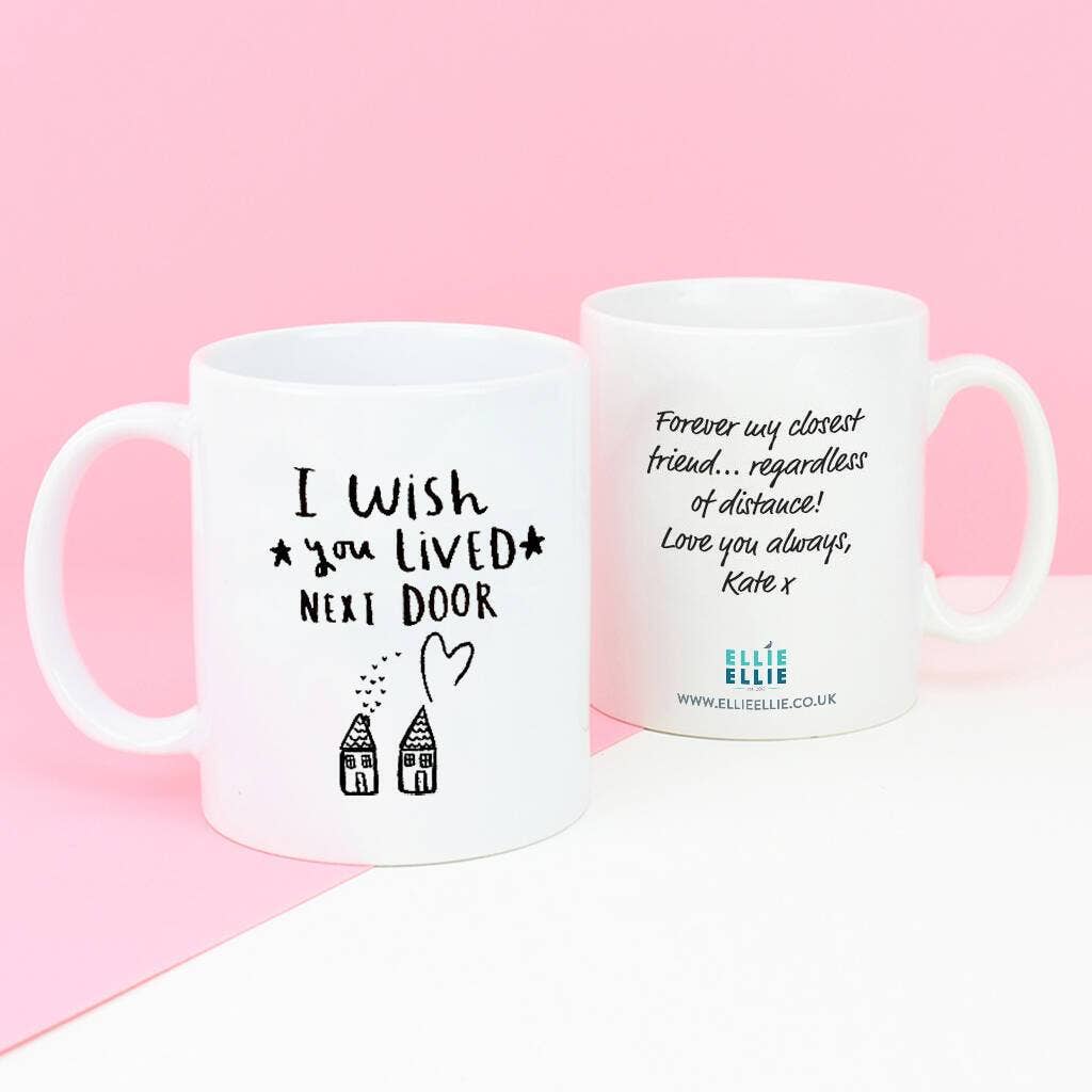 Ellie Ellie LTD - Wholesale Coffee Mug - 'I Wish You Lived Next Door' Friendship Mug4