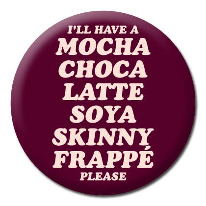 Dean Morris Cards - Wholesale Lapel Pin/Button - Mocha chocca latte Badge0