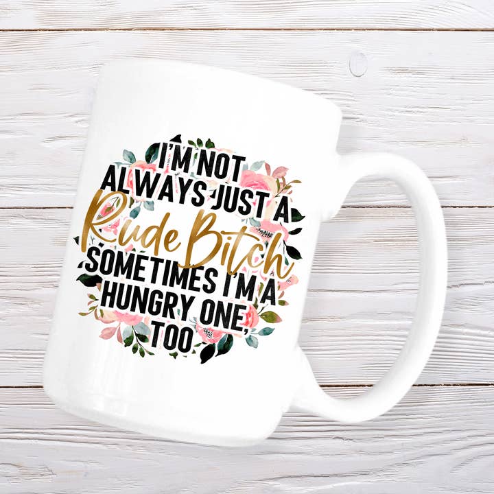 I'm Not Always A Rude Bitch Mug for wholesale by Sunshine & Lemons Co.