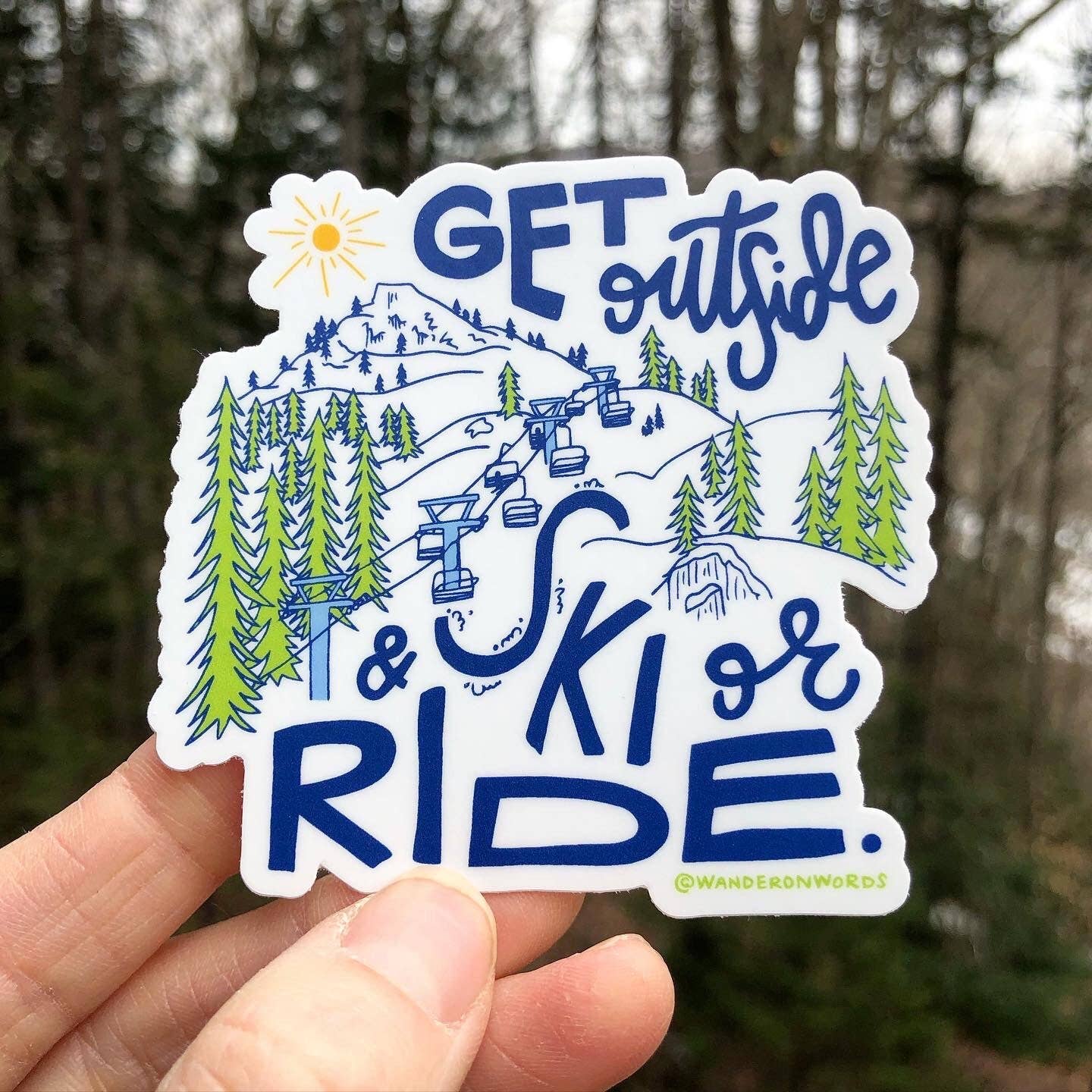 Wander On Words - Wholesale Sticker - Hand-Lettered Get Outside and Ski or Ride Sticker2