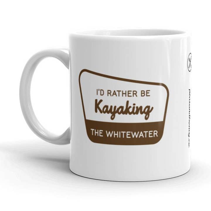 I'd rather be kayaking. for wholesale by Peas & Honey