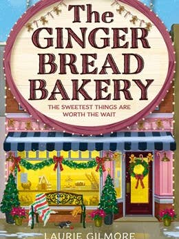 The Gingerbread Bakery : Laurie Gilmore for wholesale by HarperCollins