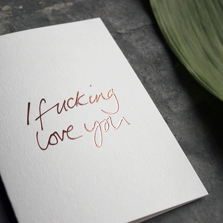 Text From A Friend - Wholesale Love Card - I Fucking Love You - Hand Foiled Card2