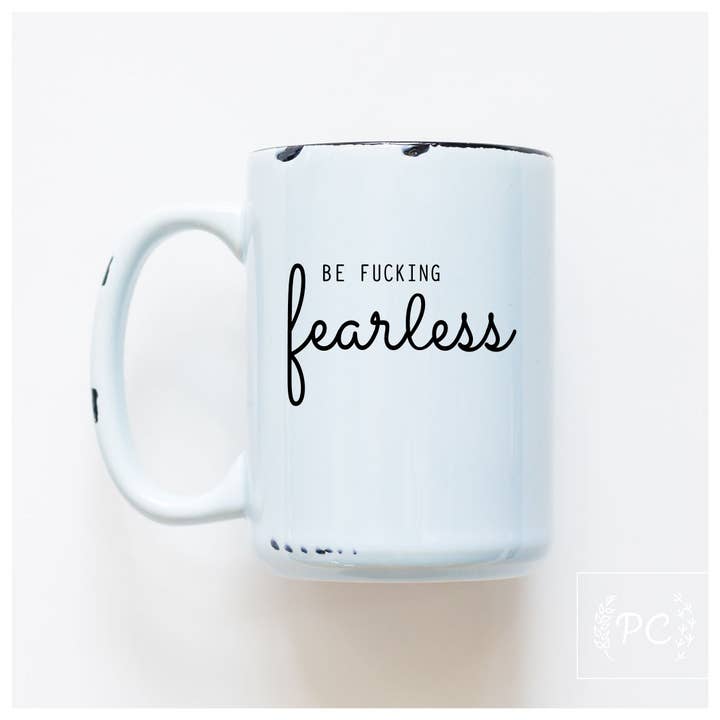 Prairie Chick Prints - Wholesale Coffee Mug - Be Fucking Fearless | Ceramic Mug1