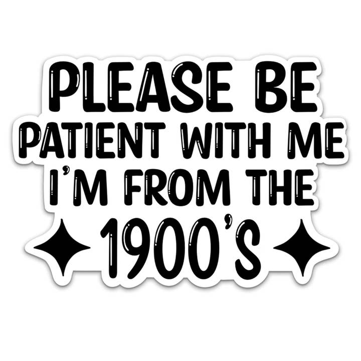 I’m From the 1900’s Sticker- 90’s Aesthetic for wholesale by Sweet Humors