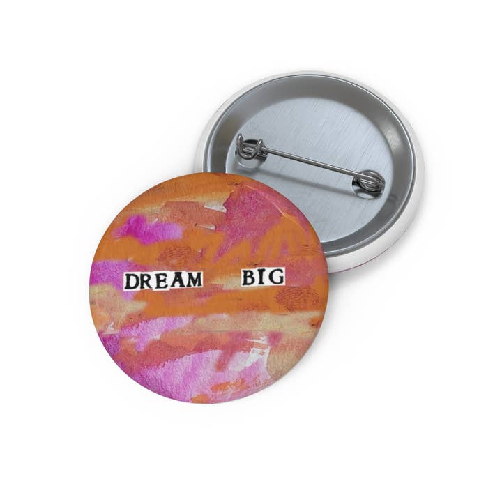 Round Button / Pin. Dream Big for wholesale by Blueberry Road Cards
