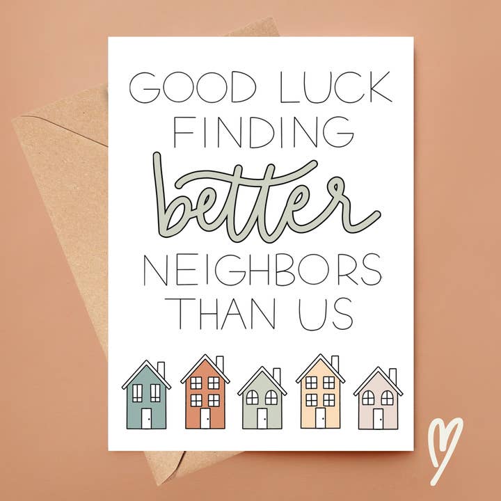 Simply Happy Paper - Wholesale Goodbye Card - Good Luck Finding Better Neighbors Than Us Card5