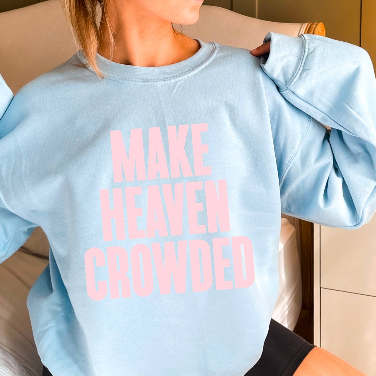 Shoppe SHC - Wholesale Graphic Sweatshirt - Women's - Make Heaven Crowded Christian Graphic Sweatshirt 11