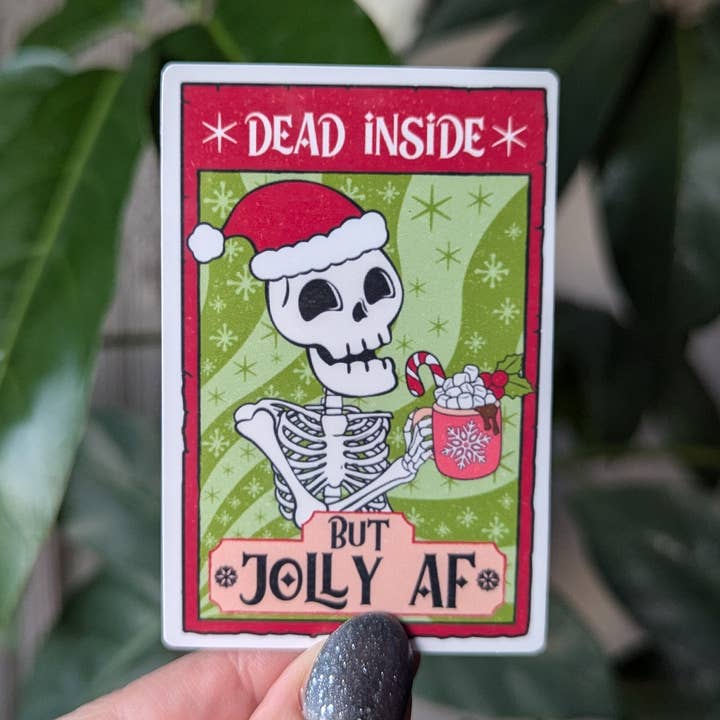 Dead inside but jolly AF, dark humor Christmas sticker for wholesale by Moonlit Creations