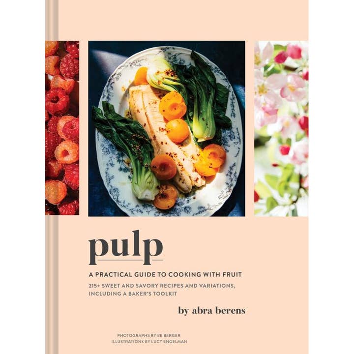 Microcosm Publishing & Distribution - Wholesale Cookbooks & Food - Pulp: A Practical Guide to Cooking with Fruit