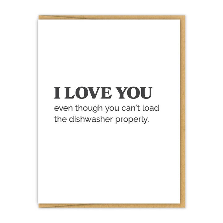 Even though you can't load the dishwasher | Love Card for wholesale by Spacepig Press