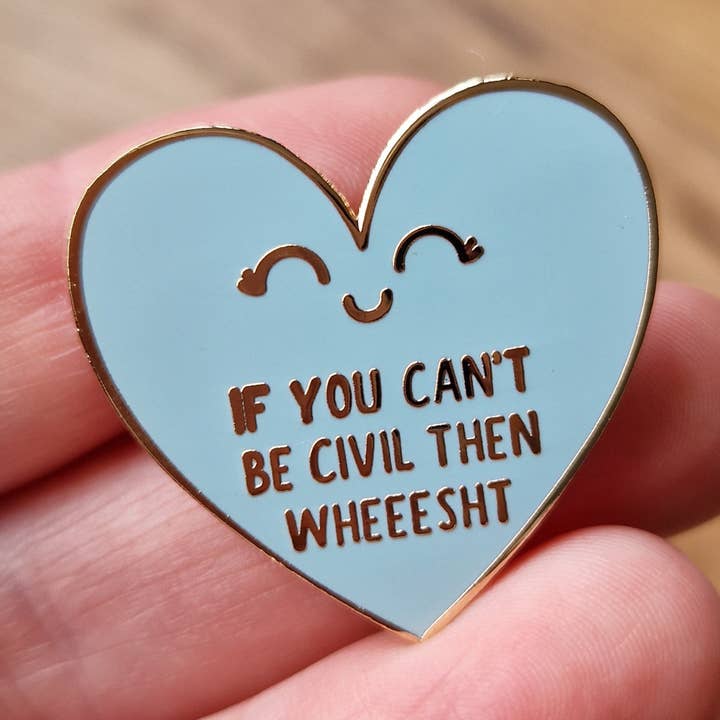 OM DU INTE KAN VARA CIVIL SÅ WHEEESHT HÅRD EMALJSTIFT för wholesale av Parful Stuff