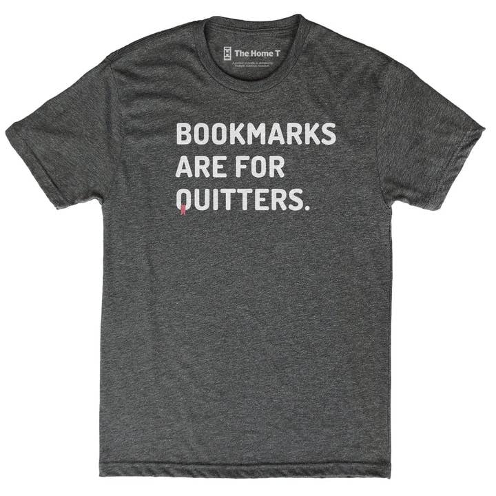 Bookmarks Are For Quitters for wholesale by The Home T