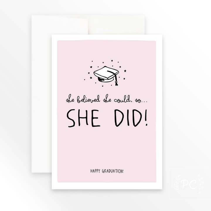 Prairie Chick Prints - Wholesale Graduation Card - She Believed She Could So She Did | greeting card