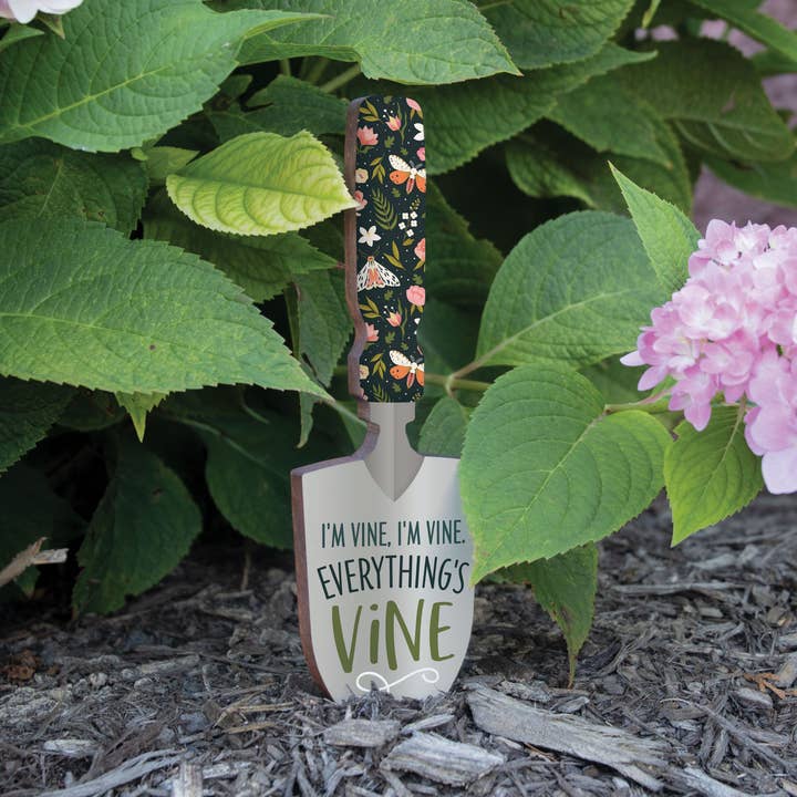I'm Vine. I'm Vine. Everything Is Vine Shovel Garden Sign for wholesale by P. Graham Dunn