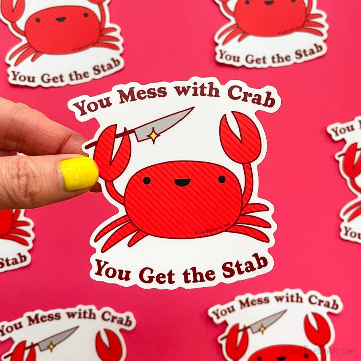 Tiny Bee Cards - Wholesale Sticker - Crab Vinyl Sticker "You Mess with Crab, You Get the Stab"