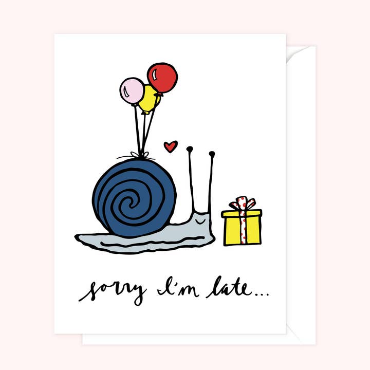 Sassy Banana Design Co. - Wholesale Birthday Card - Sorry I'm Late Birthday Greeting Card